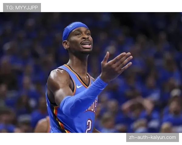 亚历山大高效得分引领雷霆 年轻核心助球队稳居西部榜首